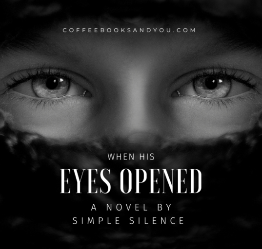 when his eyes opened simple silence