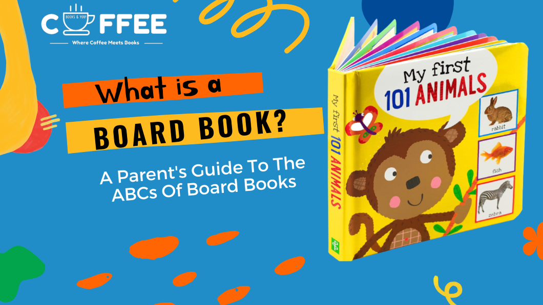 What Is A Board Book? An Easy Parent's Guide To Board Books